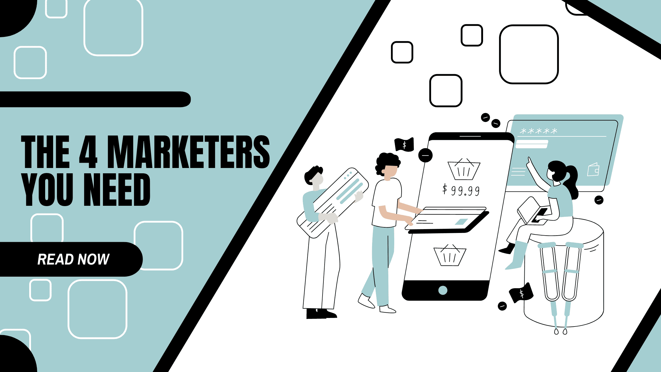 The 4 Marketers You Need