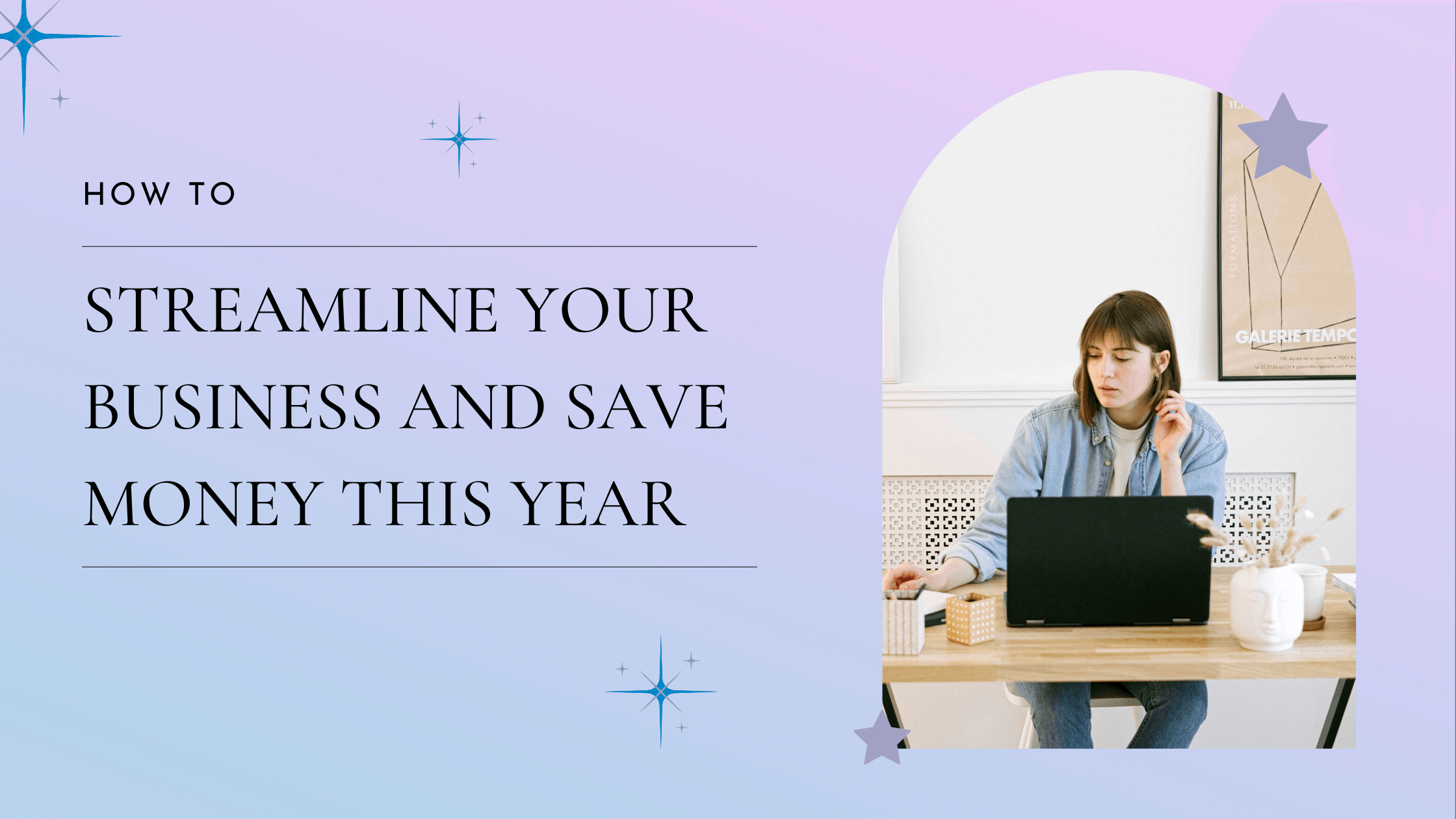 How To Streamline Your Business And Save Money This Year