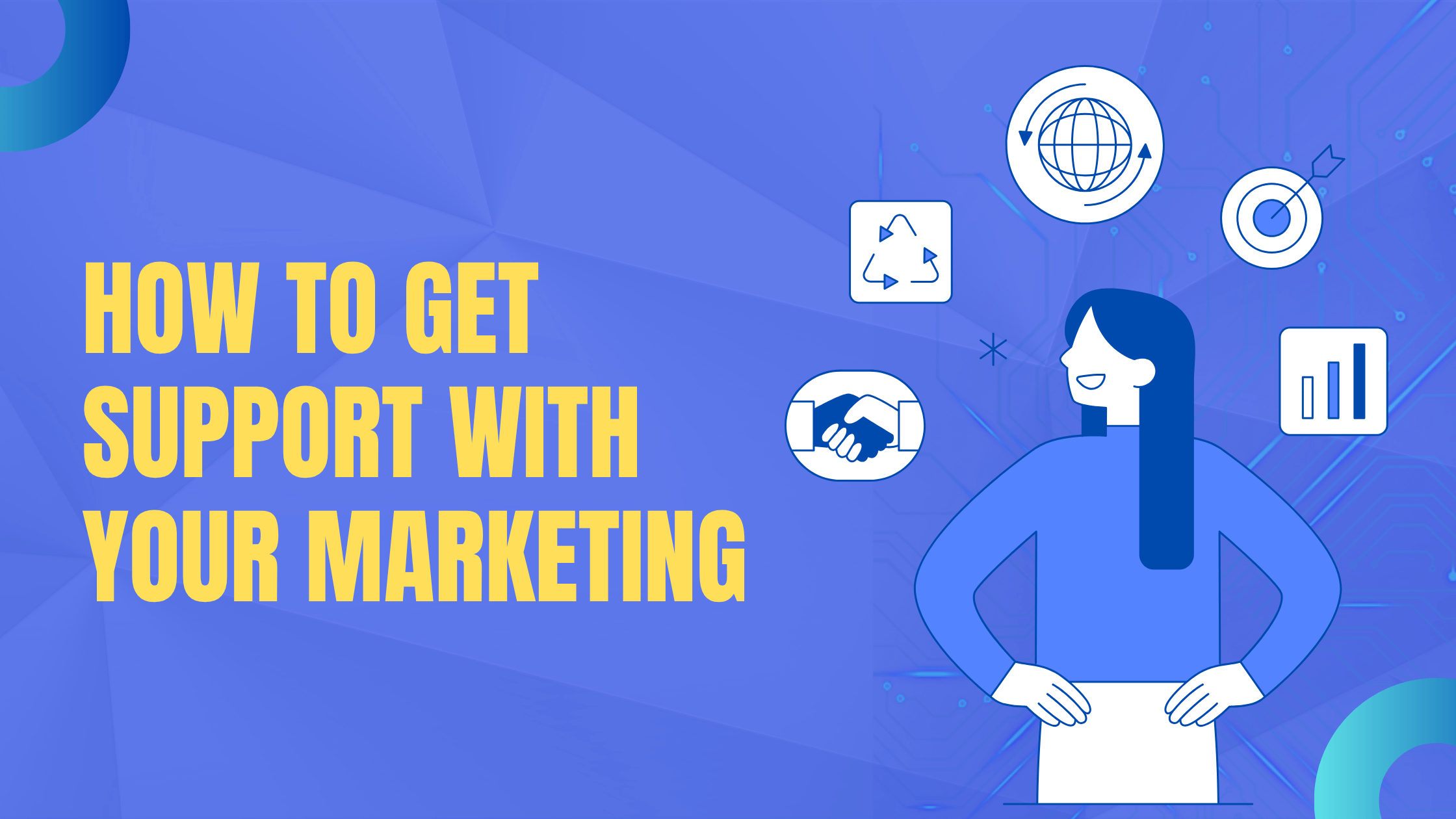 How to Get Support with Your Marketing